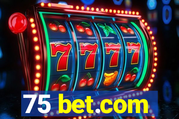 75 bet.com